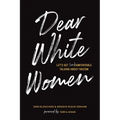 Dear White Women: Let's Get (Un)Comfortable Talking about Racism