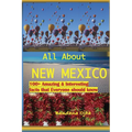 All about New Mexico: Amazing & Interesting Facts that Everyone Should Know!