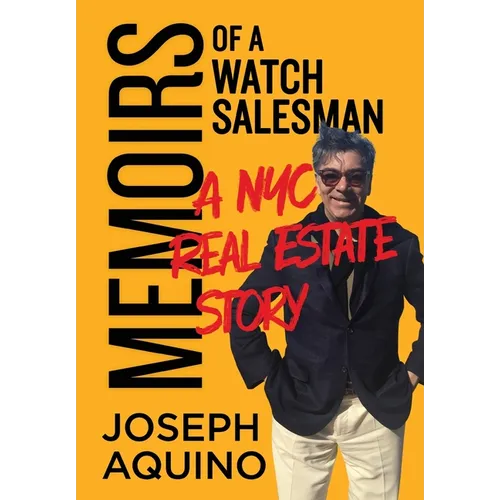 Memoirs of a Watch Salesman: A NYC Real Estate Story