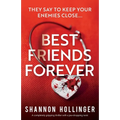 Best Friends Forever: A completely gripping thriller with a jaw-dropping twist