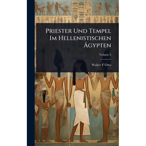 Priester Und Tempel Im Hellenistischen Ãgypten