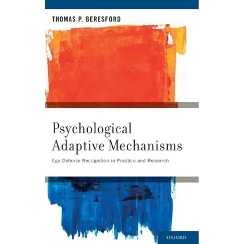 Psychological Adaptive Mechanisms: Ego Defense Recognition in Practice and Research