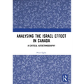 Analysing the Israel Effect in Canada: A Critical AutoEthnography