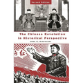 The Chinese Revolution in Historical Perspective: Second Edition