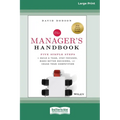 The Manager's Handbook: Five Simple Steps to Build a Team, Stay Focused, Make Better Decisions, and Crush Your Competition [Large Print 16 Pt Edition]