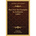 Ray's New Test Examples In Arithmetic (1883)