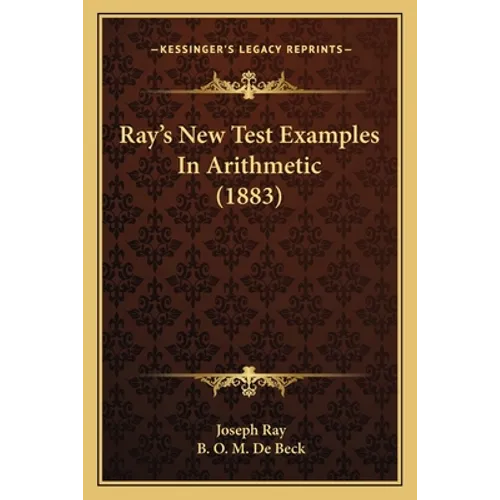 Ray's New Test Examples In Arithmetic (1883)
