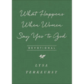 What Happens When Women Say Yes to God Devotional