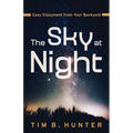 The Sky at Night: Easy Enjoyment from Your Backyard