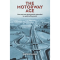 The Motorway Age: How post-war governments responded to rapid traffic growth
