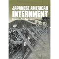Japanese American Internment: Prisoners in Their Own Land