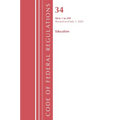 Code of Federal Regulations, Title 34 Education 1-299, Revised as of July 1, 2024