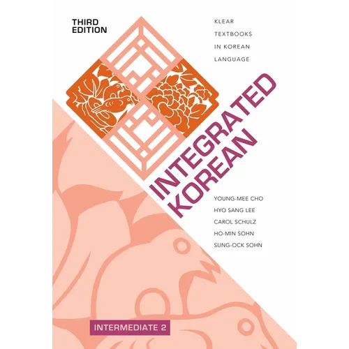 Integrated Korean: Intermediate 2, Third Edition
