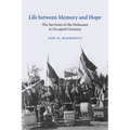 Life Between Memory and Hope: The Survivors of the Holocaust in Occupied Germany