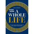 A Whole Life Study Guide: My path from hard-time kid to high-impact consultant