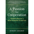 A Passion for Cooperation: Adventures of a Wide-Ranging Scientist