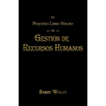 El Pequeno Libro Negro de Gestion de Recursos Humanos