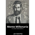 Mente Millonaria, un cambio desde adentro