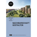 Hamburg - Positionen, Pläne, Projekte: 2: Nachbarschaft Gestalten