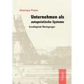 Unternehmen als autopoietische Systeme