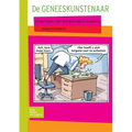 de Geneeskunstenaar: Ervaringen Van Een Betrokken Huisarts