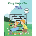 Easy Mazes For Kids Ages 5: Challenging And Fun Maze Book Children Kids Show Your Skills By Solving Mazes.