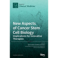 New Aspects of Cancer Stem Cell Biology: Implications for Innovative Therapies