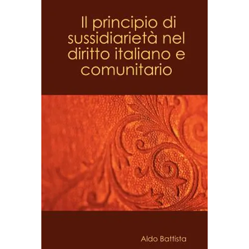 Il principio di sussidiarietà nel diritto italiano e comunitario