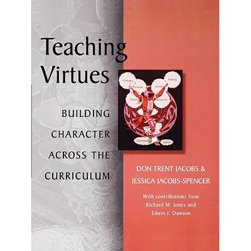 Teaching Virtues: Building Character Across the Curriculum