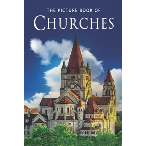 The Picture Book of Churches: A Gift Book for Alzheimer's Patients and Seniors with Dementia