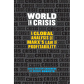 World in Crisis: A Global Analysis of Marx's Law of Profitability