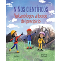 Niños Científicos: Vulcanólogos Al Borde del Precipicio