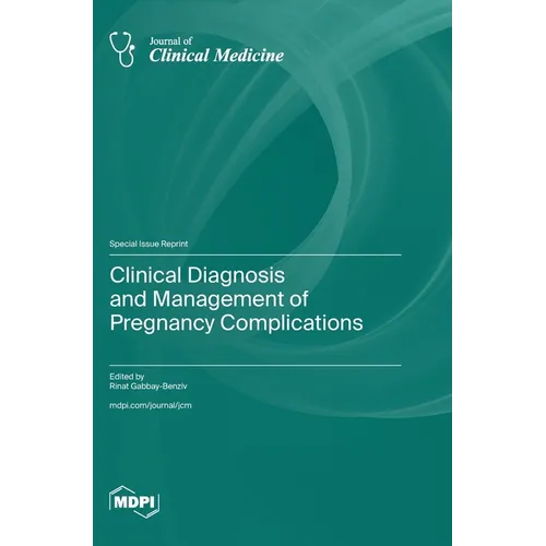 Clinical Diagnosis and Management of Pregnancy Complications