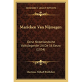 Marieken Van Nijmegen: Eene Nederlandsche Volkslegende Uit De 16 Eeuw (1854)