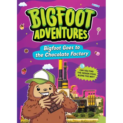 Bigfoot Goes to the Chocolate Factory