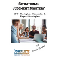 Situational Judgment Mastery: 100+ Workplace Scenarios & Expert Strategies