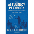 The AI Fluency Playbook: An Educator's Guide to Calling The Right Play