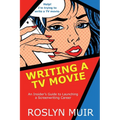 Writing a TV Movie: An Insider's Guide to Launching a Screenwriting Career