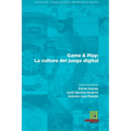 Game & Play: La cultura del juego digital