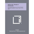 Mercury Project Summary: Including Results Of The Fourth Manned Orbital Flight, May 15-16, 1963