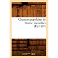 Chansons Populaires de France, Recueillies (Éd.1867)