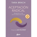 Aceptación Radical: Abrazando Tu Vida Con El Corazón de Un Buda