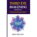 Third Eye Awakening: 5 in 1 Bundle: Open Your Third Eye Chakra, Expand Mind Power, Psychic Awareness, Enhance Psychic Abilities, Pineal Gland, Intuiti