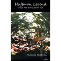 Huffman Legend: Miss Me but Let Me Go
