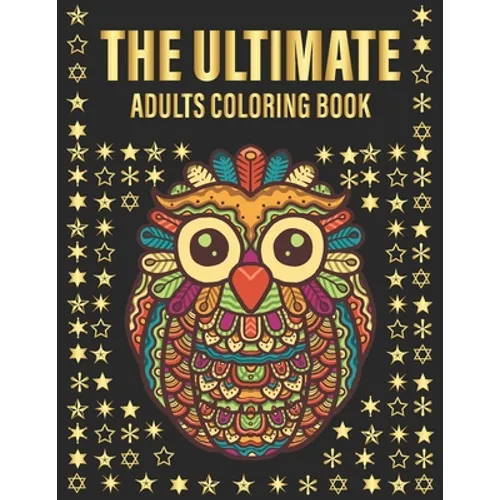 THE ULTIMATE Adults Coloring Book: 200 Of Flowers And Animals To release Your Stress