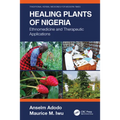 Healing Plants of Nigeria: Ethnomedicine and Therapeutic Applications