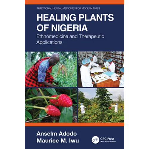 Healing Plants of Nigeria: Ethnomedicine and Therapeutic Applications