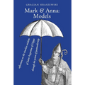 Mark and Anna, Models: reflections on the timeless wisdom of Saint Augustine of Hippo through the prism of postmodernity