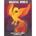 Magical World Mosaic Color By Number Coloring Book: An Adults Mosaic Coloring Book with Vampires, Witches, Evil Women, Mythical Creatures, Demonic Mon
