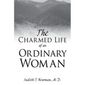 The Charmed Life of an Ordinary Woman